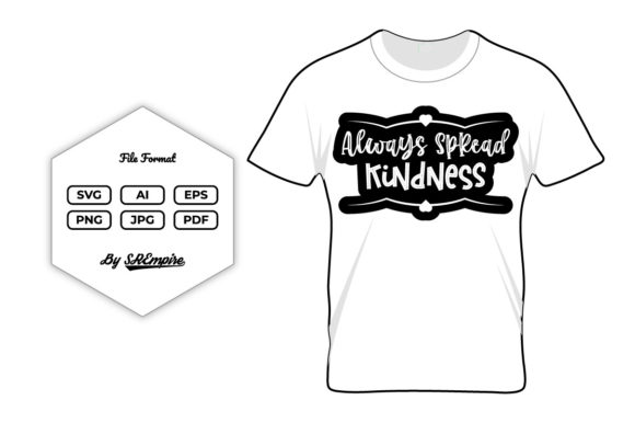 Always Spread Kindness Graphics for Crafts