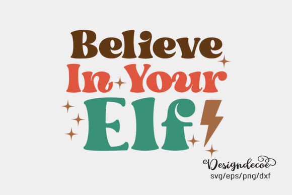 Believe in Your Elf Retro Groovy SVG for Crafts and Graphics