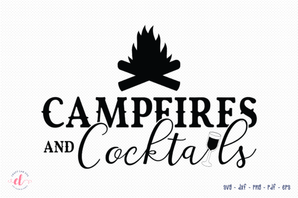 Campfires and Cocktails SVG Review