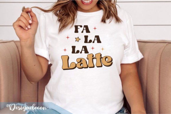 Fa La La Latte Funny Sublimation SVG for Crafts and Graphics