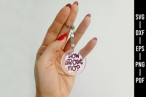 How About No SVG Keychain Design for Crafts and Graphics