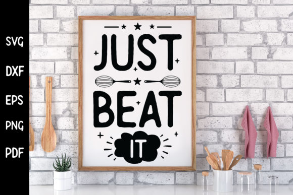 Just Beat It SVG for Kitchen Decor and Crafts
