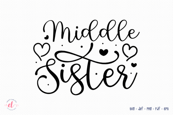 Middle Sister SVG for Crafts and Graphics