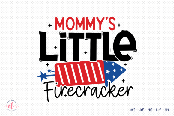 Mommy's Little Firecracker SVG for Crafts and Graphics