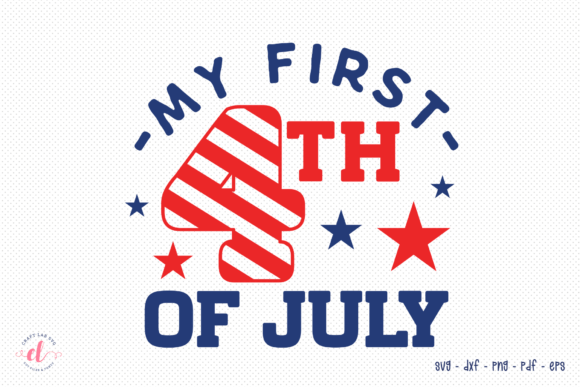 My First 4th of July SVG Patriotic SVG for Graphics and Crafts