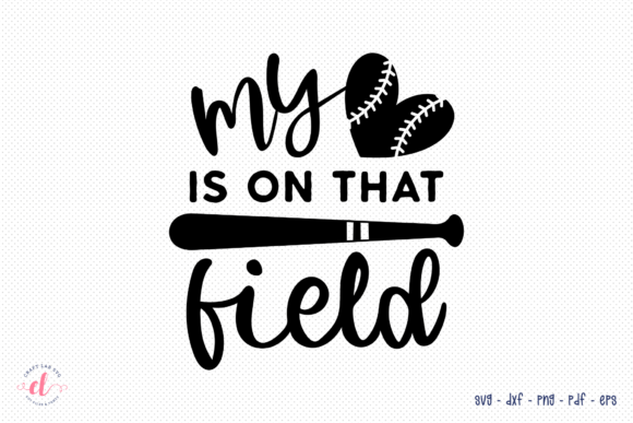 My is on That Field Baseball SVG for Crafts and Graphics