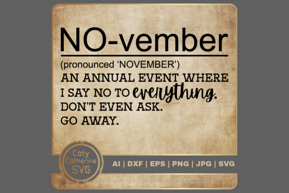 November Funny Quote No to Everything – A Graphic Design Asset for Creative Crafts