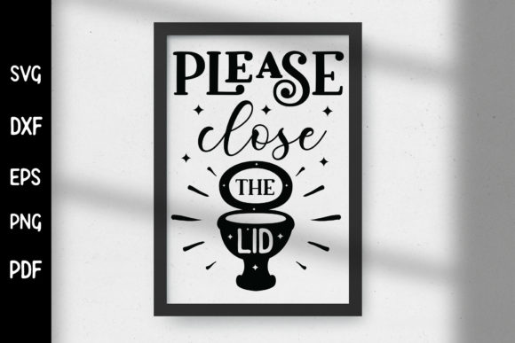 Please Close the Lid Funny Bathroom SVG for Crafts and Graphics