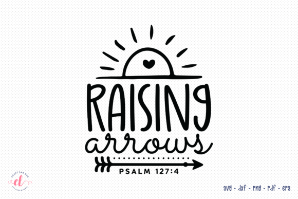 Raising Arrows SVG for Crafts and Graphics