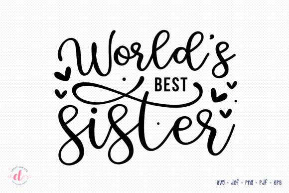 World's Best Sister SVG for Graphics and Crafts